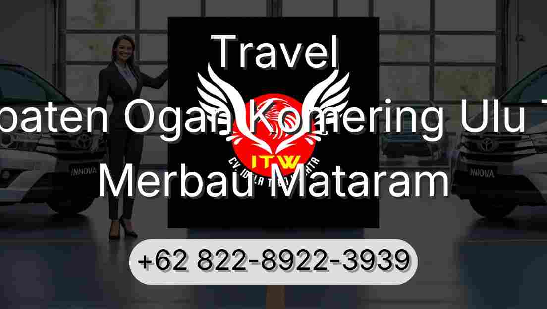 Travel Kabupaten Ogan Komering Ulu Timur Merbau Mataram