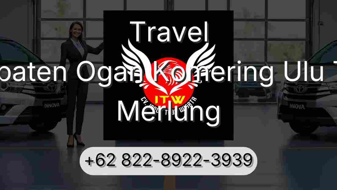 Travel Kabupaten Ogan Komering Ulu Timur Merlung