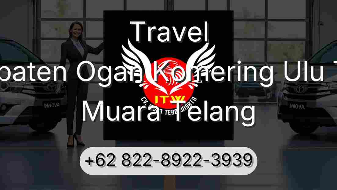 Travel Kabupaten Ogan Komering Ulu Timur Muara Telang