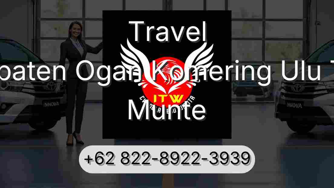 Travel Kabupaten Ogan Komering Ulu Timur Munte