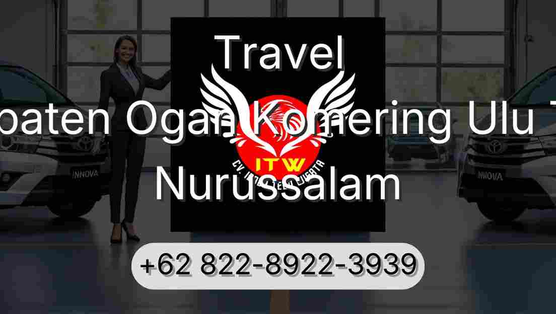 Travel Kabupaten Ogan Komering Ulu Timur Nurussalam