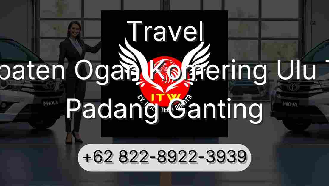 Travel Kabupaten Ogan Komering Ulu Timur Padang Ganting