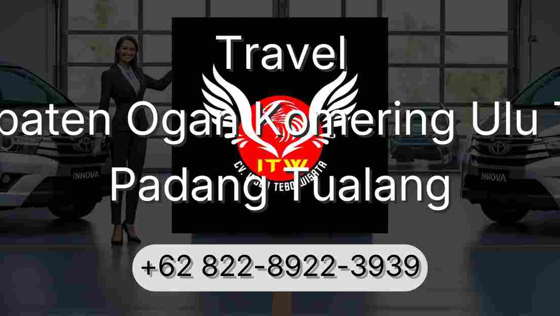 Travel Kabupaten Ogan Komering Ulu Timur Padang Tualang
