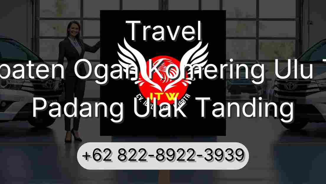 Travel Kabupaten Ogan Komering Ulu Timur Padang Ulak Tanding