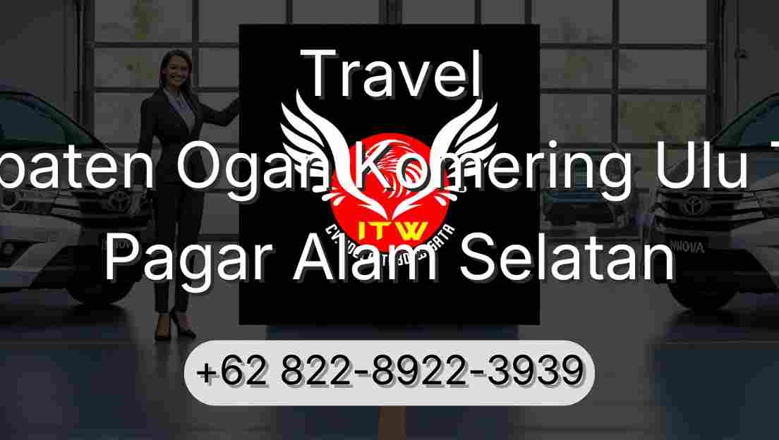 Travel Kabupaten Ogan Komering Ulu Timur Pagar Alam Selatan