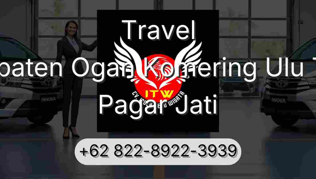 Travel Kabupaten Ogan Komering Ulu Timur Pagar Jati