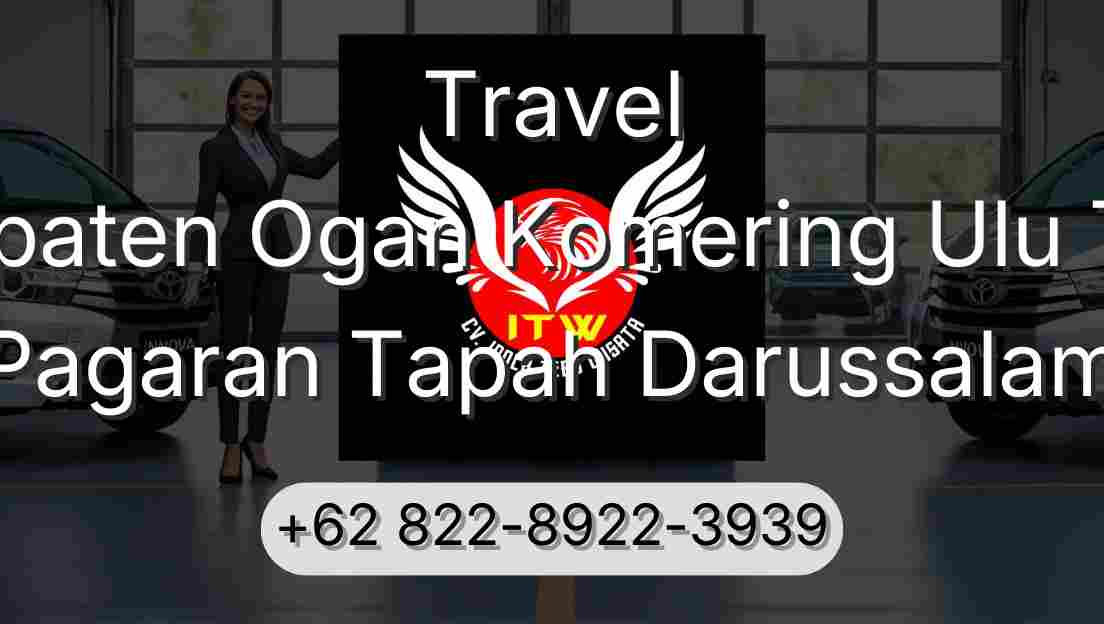 Travel Kabupaten Ogan Komering Ulu Timur Pagaran Tapah Darussalam