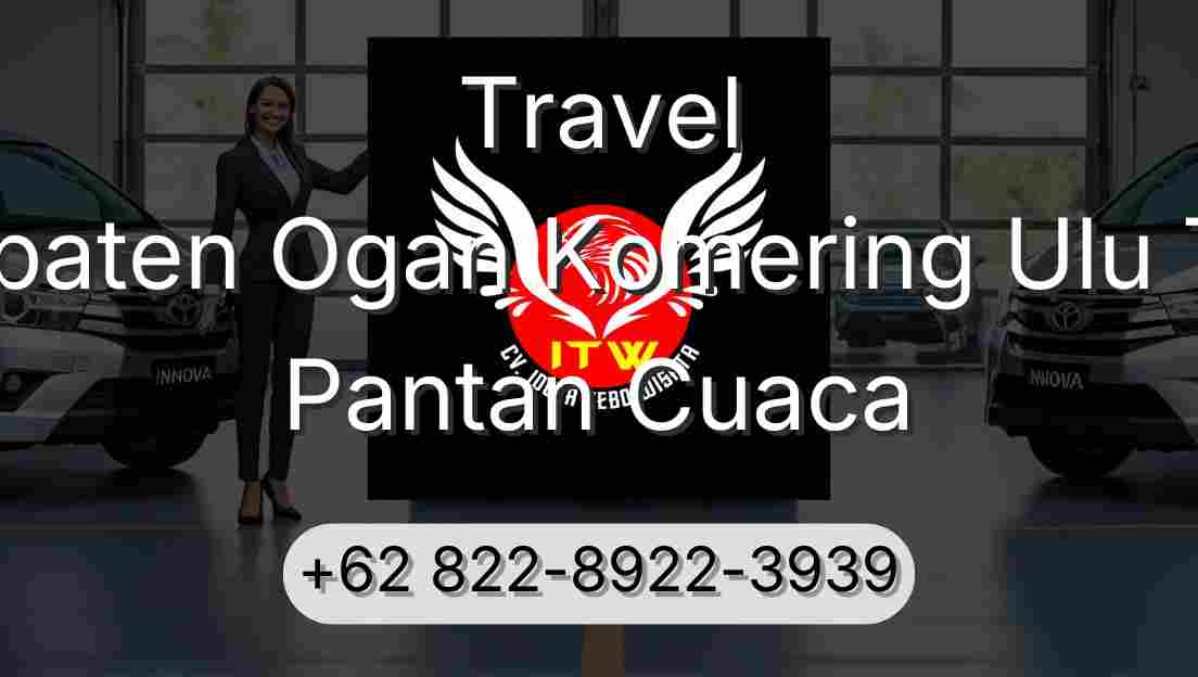 Travel Kabupaten Ogan Komering Ulu Timur Pantan Cuaca