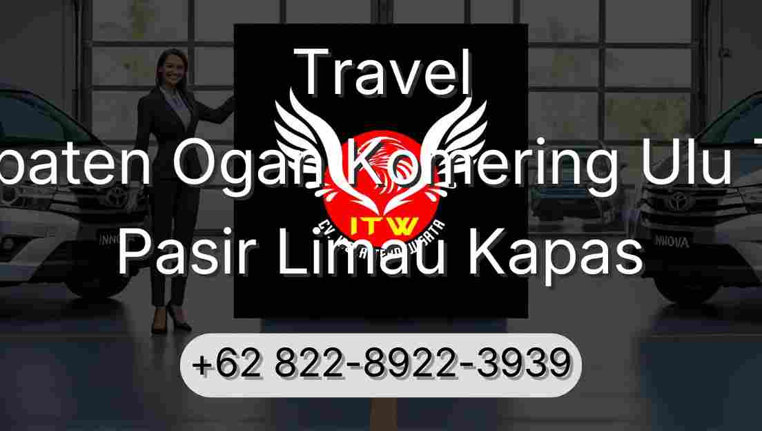 Travel Kabupaten Ogan Komering Ulu Timur Pasir Limau Kapas