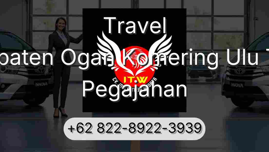 Travel Kabupaten Ogan Komering Ulu Timur Pegajahan