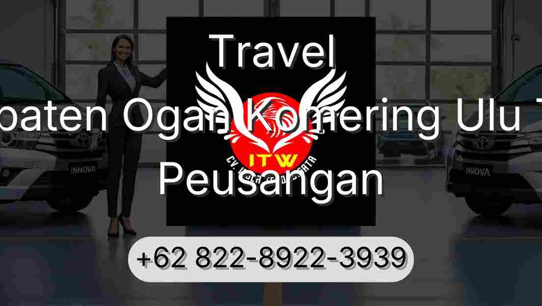 Travel Kabupaten Ogan Komering Ulu Timur Peusangan