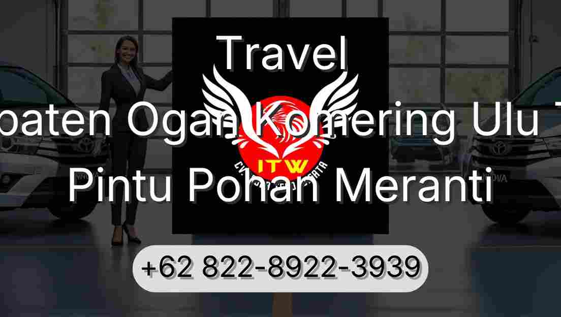 Travel Kabupaten Ogan Komering Ulu Timur Pintu Pohan Meranti