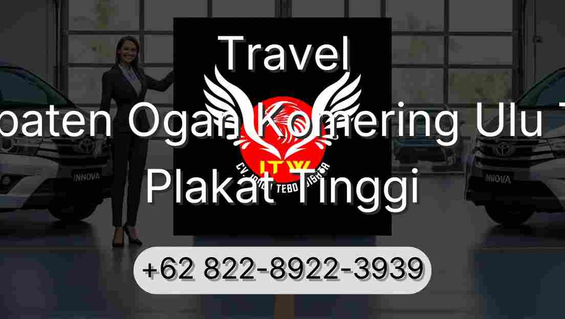 Travel Kabupaten Ogan Komering Ulu Timur Plakat Tinggi