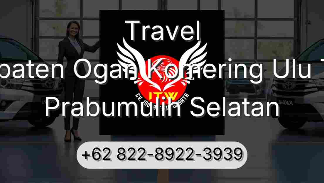 Travel Kabupaten Ogan Komering Ulu Timur Prabumulih Selatan