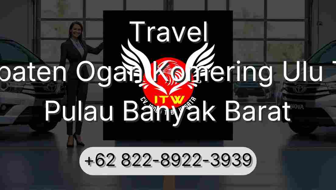 Travel Kabupaten Ogan Komering Ulu Timur Pulau Banyak Barat