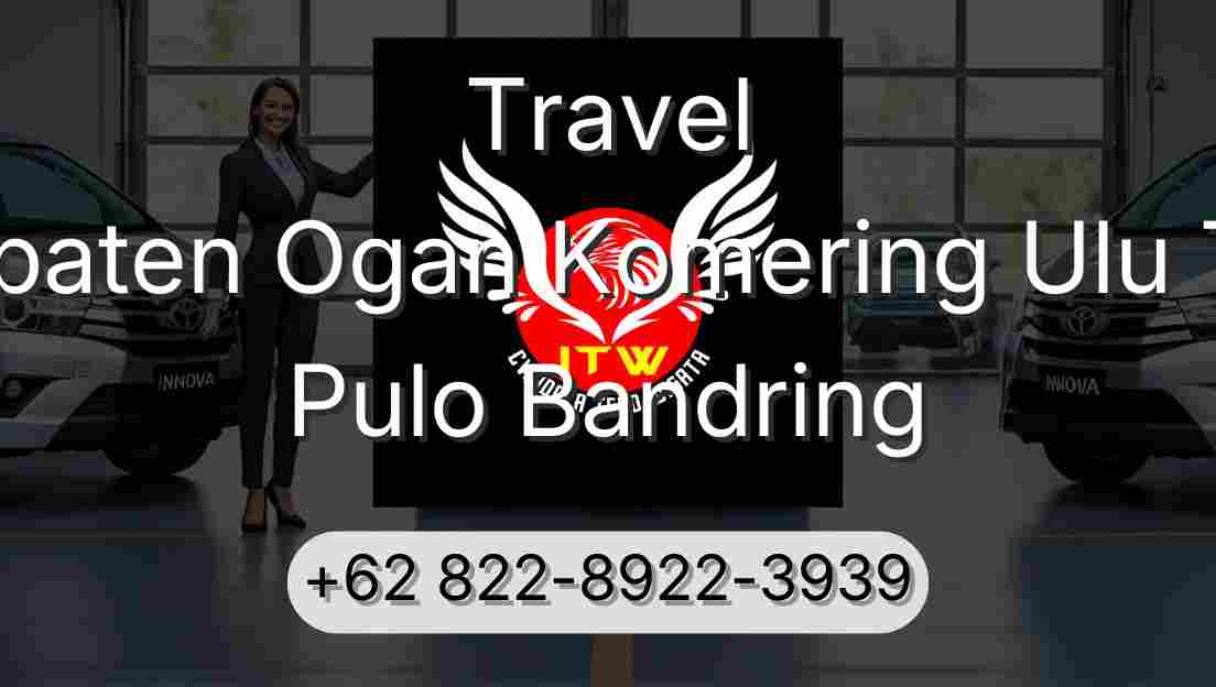 Travel Kabupaten Ogan Komering Ulu Timur Pulo Bandring
