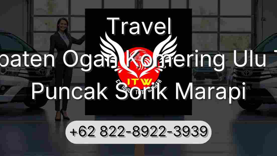 Travel Kabupaten Ogan Komering Ulu Timur Puncak Sorik Marapi