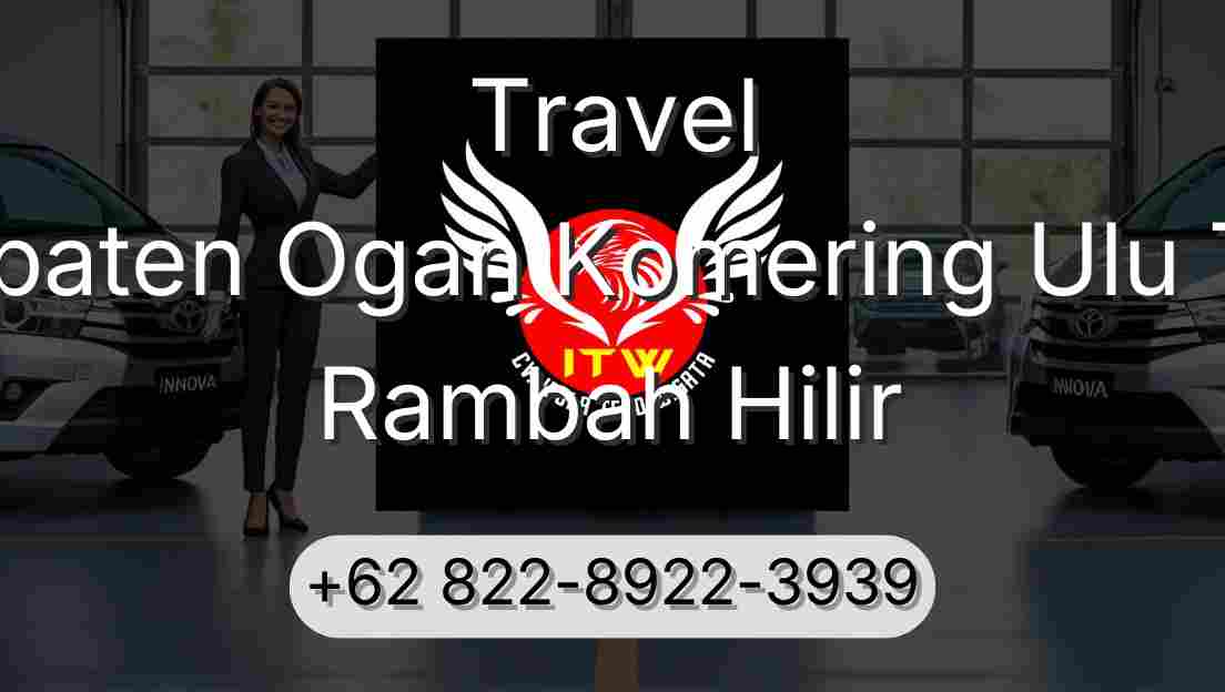 Travel Kabupaten Ogan Komering Ulu Timur Rambah Hilir