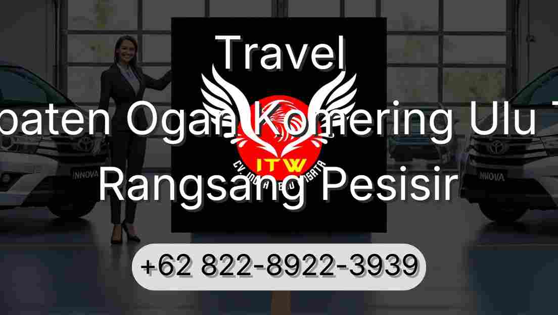 Travel Kabupaten Ogan Komering Ulu Timur Rangsang Pesisir