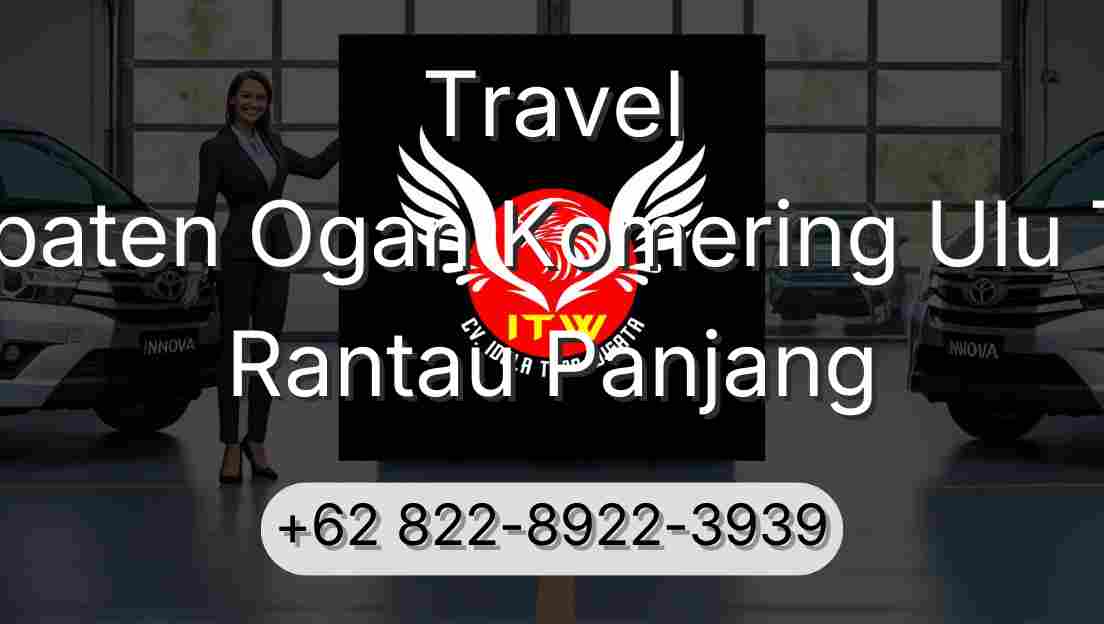 Travel Kabupaten Ogan Komering Ulu Timur Rantau Panjang