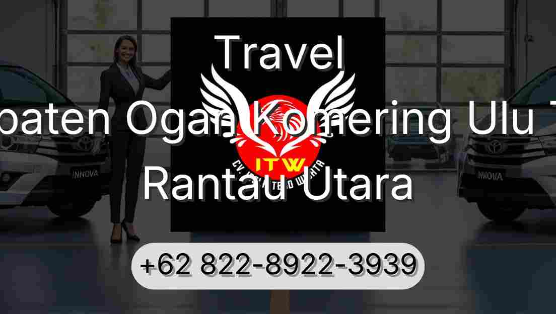 Travel Kabupaten Ogan Komering Ulu Timur Rantau Utara