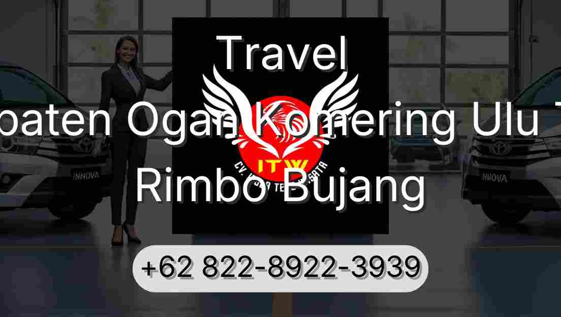 Travel Kabupaten Ogan Komering Ulu Timur Rimbo Bujang