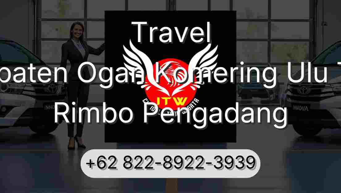 Travel Kabupaten Ogan Komering Ulu Timur Rimbo Pengadang