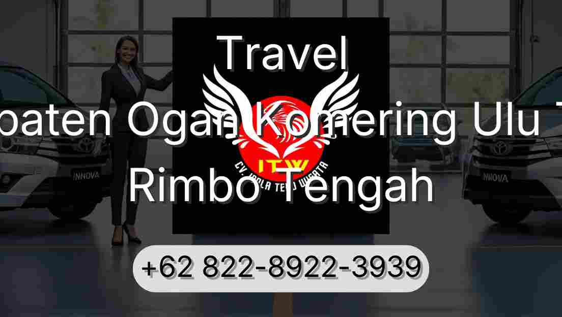 Travel Kabupaten Ogan Komering Ulu Timur Rimbo Tengah