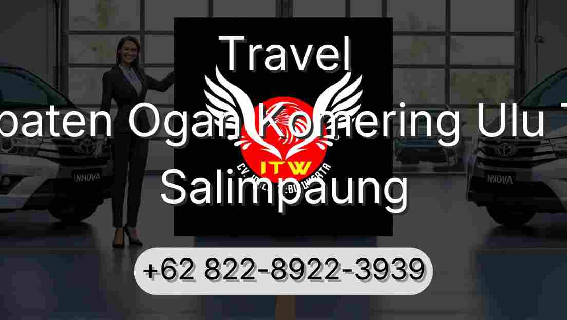 Travel Kabupaten Ogan Komering Ulu Timur Salimpaung