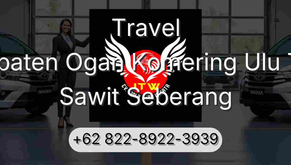 Travel Kabupaten Ogan Komering Ulu Timur Sawit Seberang