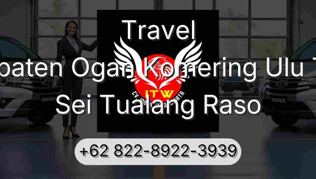 Travel Kabupaten Ogan Komering Ulu Timur Sei Tualang Raso