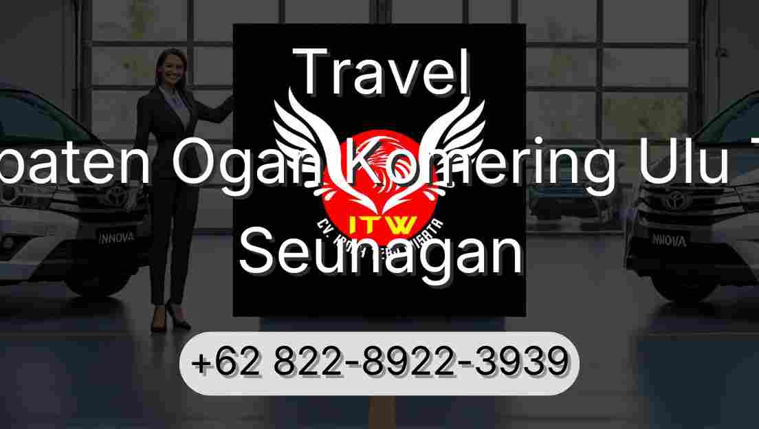 Travel Kabupaten Ogan Komering Ulu Timur Seunagan