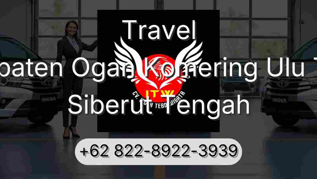 Travel Kabupaten Ogan Komering Ulu Timur Siberut Tengah