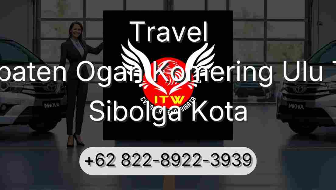 Travel Kabupaten Ogan Komering Ulu Timur Sibolga Kota