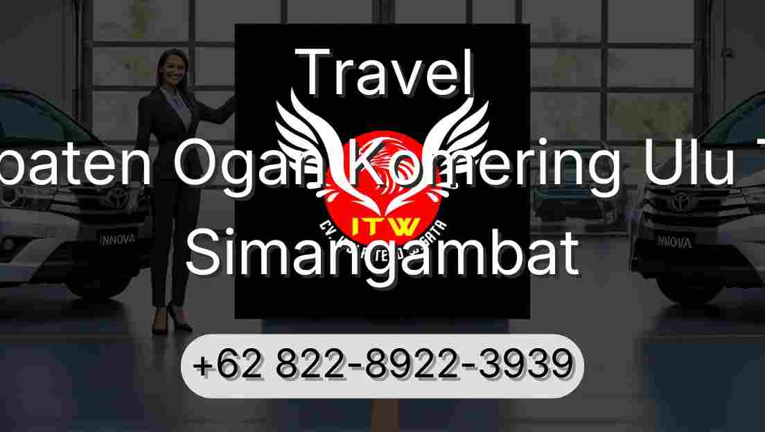 Travel Kabupaten Ogan Komering Ulu Timur Simangambat