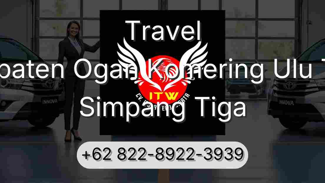 Travel Kabupaten Ogan Komering Ulu Timur Simpang Tiga