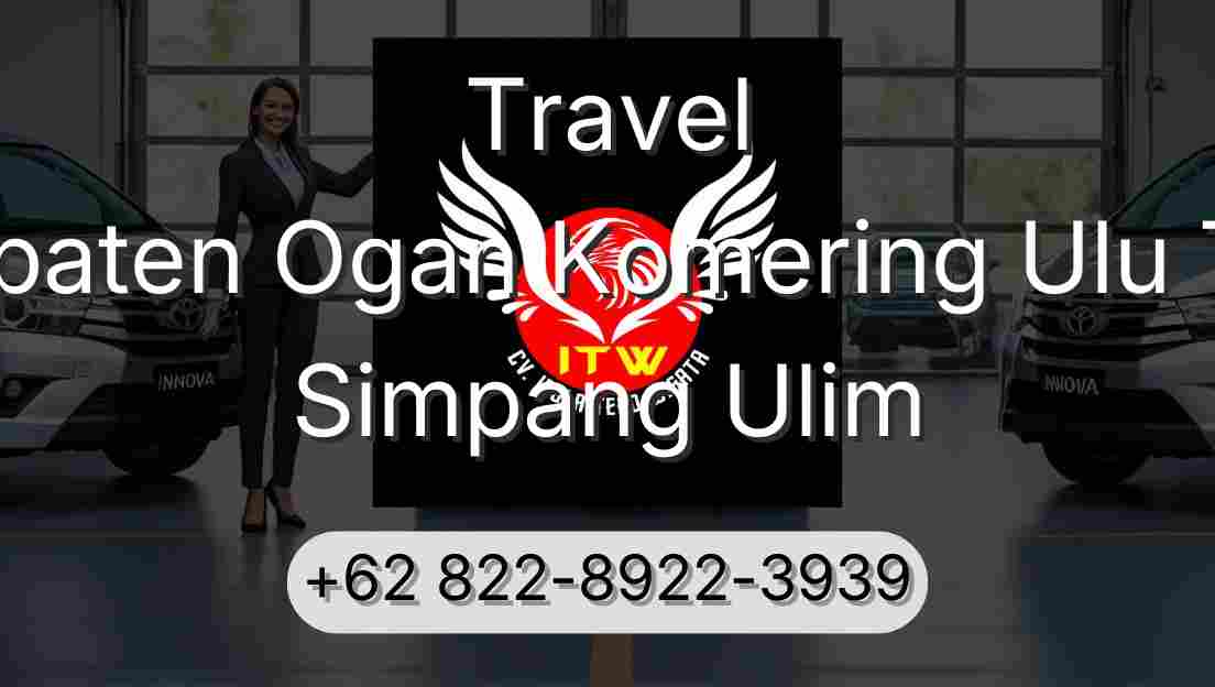 Travel Kabupaten Ogan Komering Ulu Timur Simpang Ulim