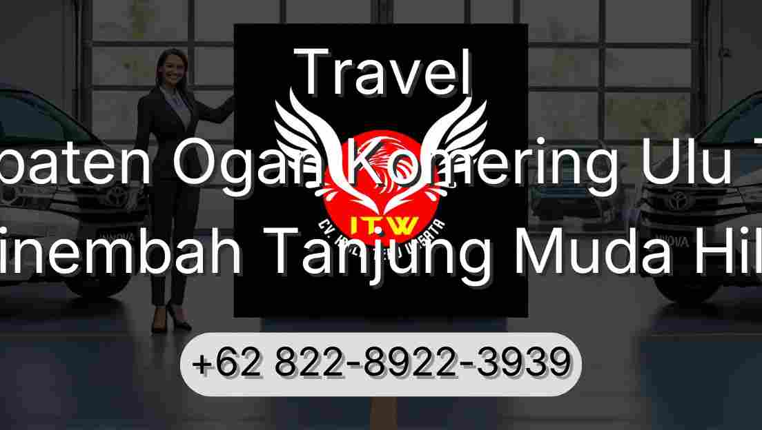 Travel Kabupaten Ogan Komering Ulu Timur Sinembah Tanjung Muda Hilir