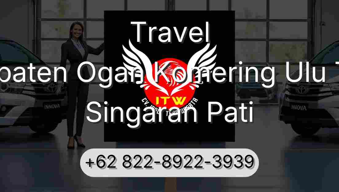 Travel Kabupaten Ogan Komering Ulu Timur Singaran Pati