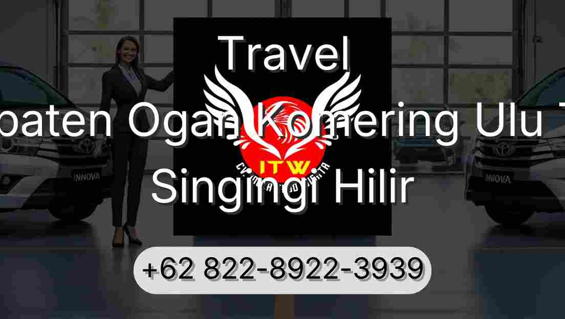 Travel Kabupaten Ogan Komering Ulu Timur Singingi Hilir