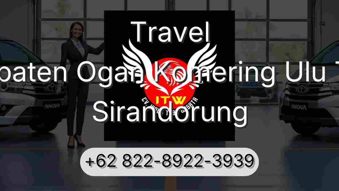 Travel Kabupaten Ogan Komering Ulu Timur Sirandorung