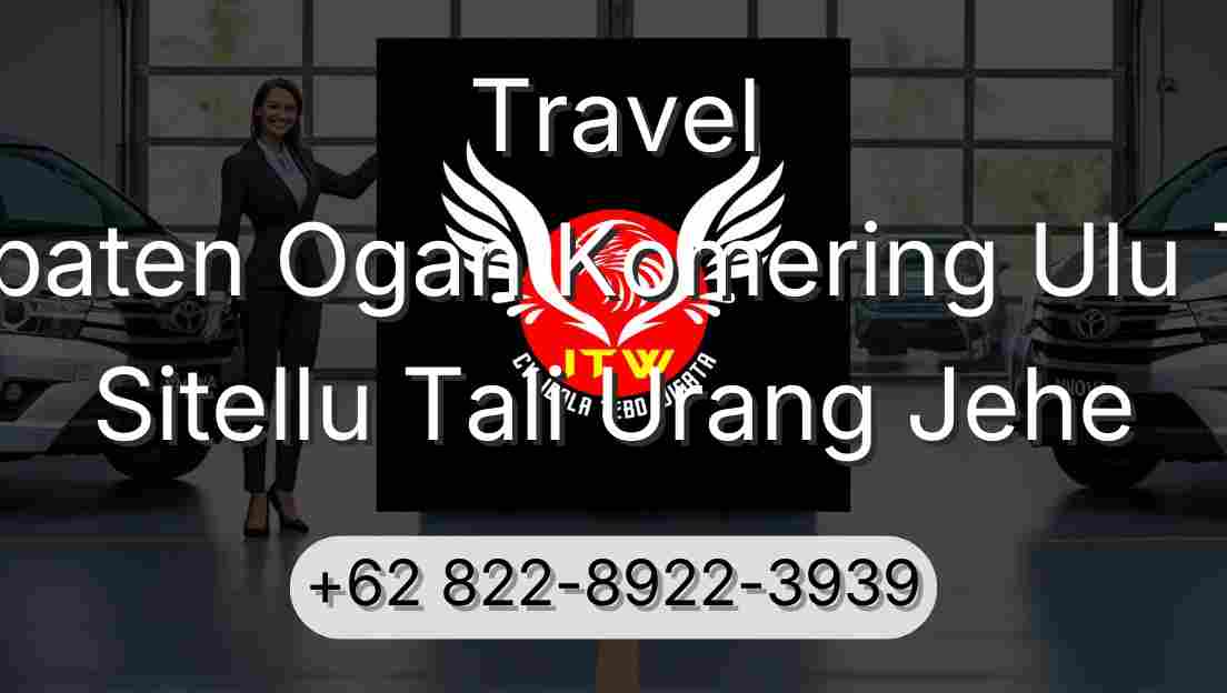 Travel Kabupaten Ogan Komering Ulu Timur Sitellu Tali Urang Jehe