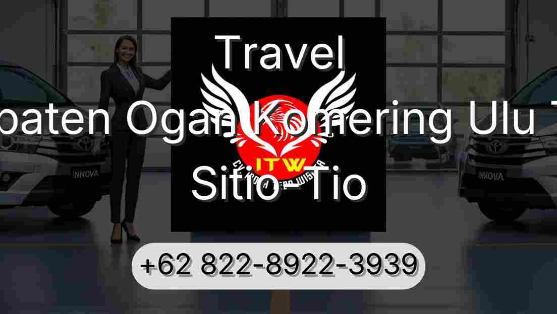 Travel Kabupaten Ogan Komering Ulu Timur Sitio-Tio