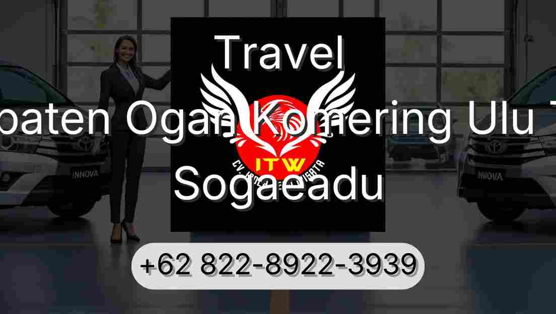 Travel Kabupaten Ogan Komering Ulu Timur Sogaeadu