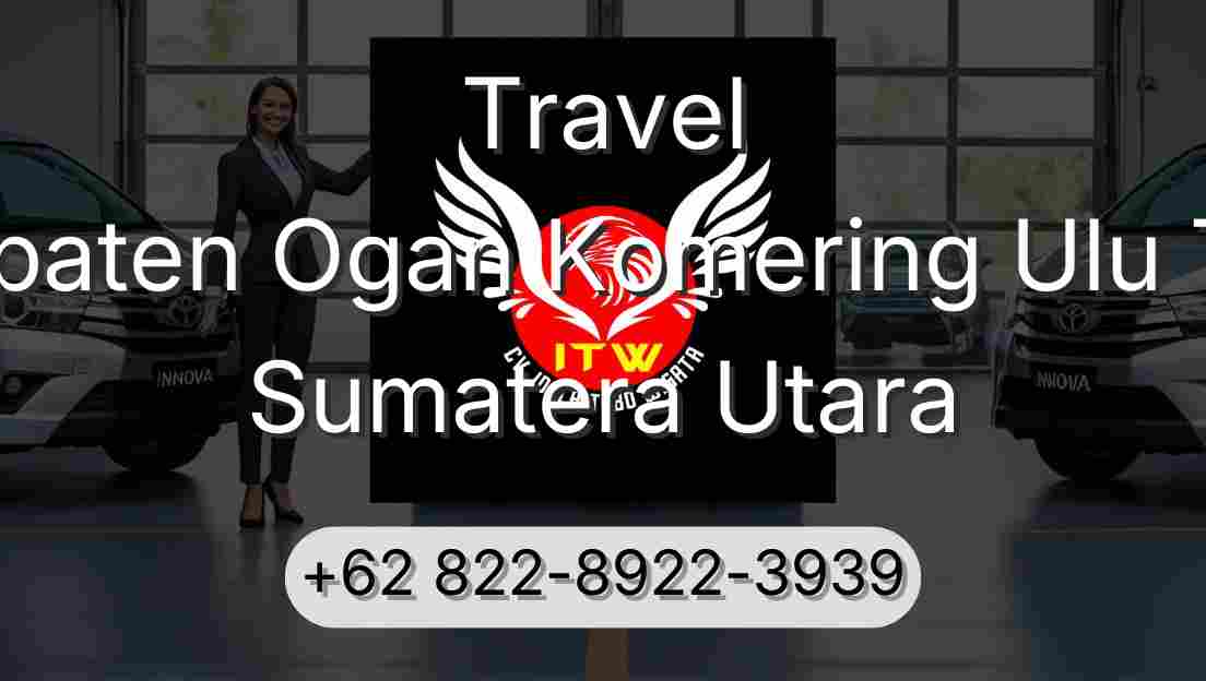 Travel Kabupaten Ogan Komering Ulu Timur Sumatera Utara