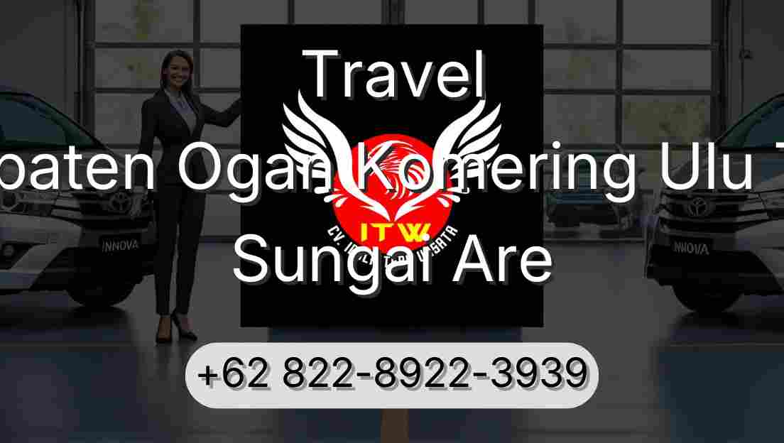 Travel Kabupaten Ogan Komering Ulu Timur Sungai Are