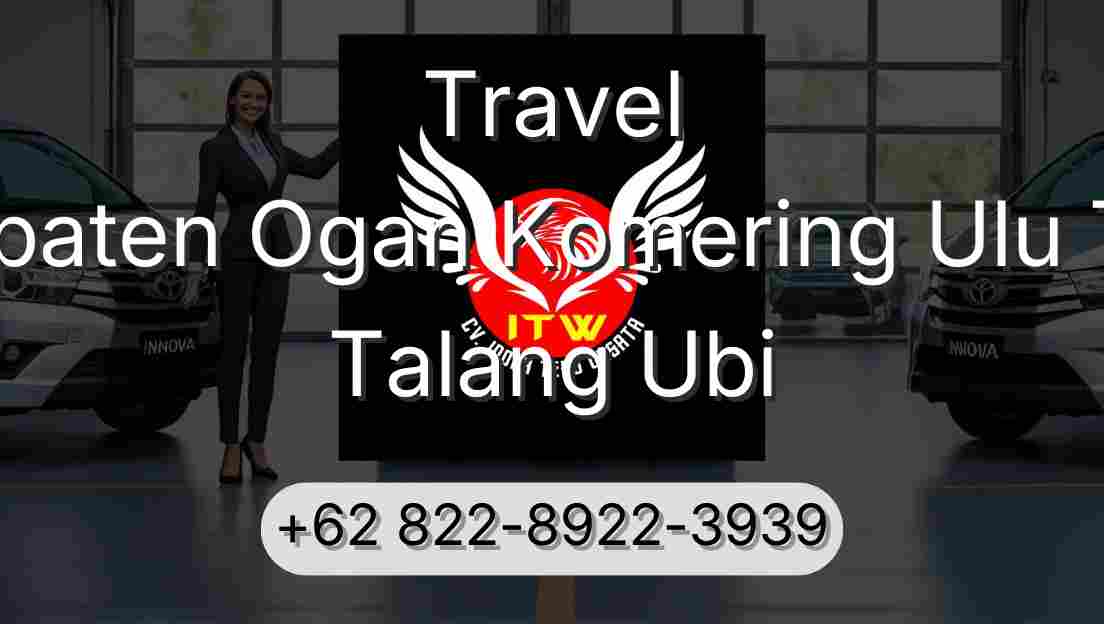 Travel Kabupaten Ogan Komering Ulu Timur Talang Ubi