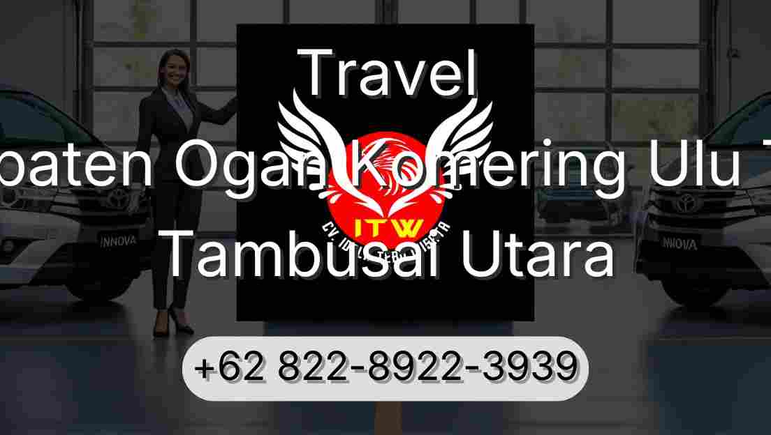 Travel Kabupaten Ogan Komering Ulu Timur Tambusai Utara