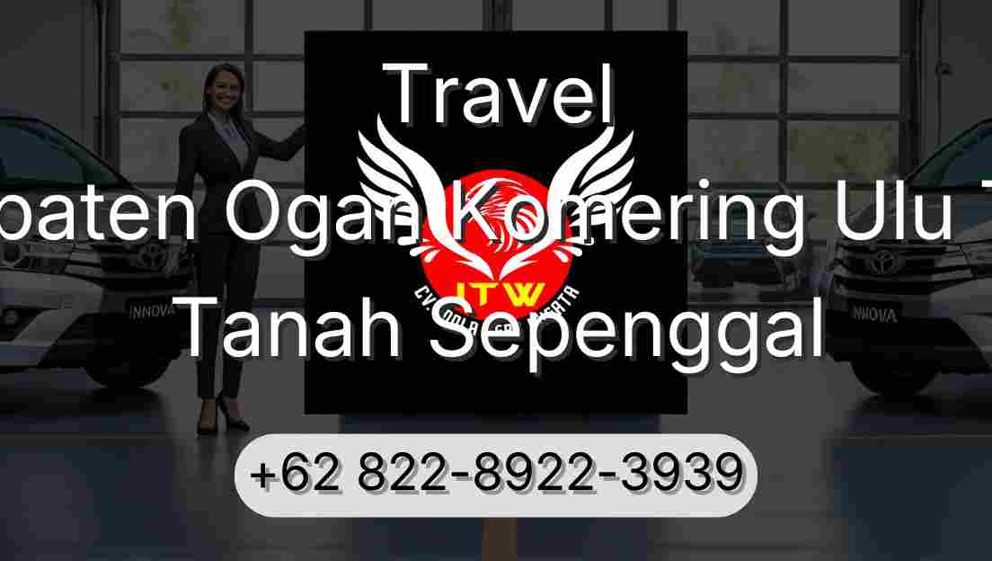Travel Kabupaten Ogan Komering Ulu Timur Tanah Sepenggal