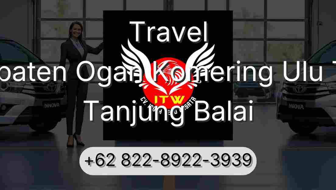 Travel Kabupaten Ogan Komering Ulu Timur Tanjung Balai